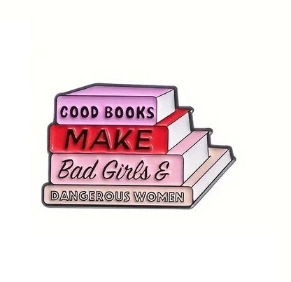 Pin - Good Books Make Bad Girls Dangerous Women
