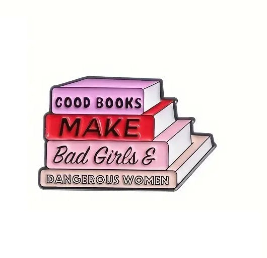 Pin - Good Books Make Bad Girls Dangerous Women